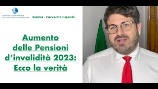 Aumento delle Pensioni dinvalidità 2023 Ecco la Verità [upl. by Mendive]