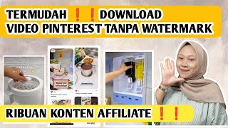 CARA DOWNLOAD VIDEO PINTEREST TANPA WATERMARKRIBUAN KONTEN AFFILIATE UNTUK PEMULA [upl. by Ahsenrat372]