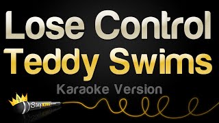 Teddy Swims  Lose Control Karaoke Version [upl. by Nayar]