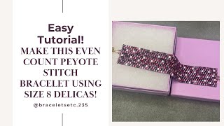 Even Count Peyote Stitch Bracelet [upl. by Brechtel]