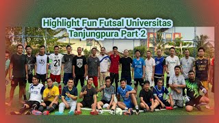 Highlight Part 2 F Kedokteran Untan vs F MIPA Untan Fun Futsal di Akhir ada Suara Mengerikan 😂😂😂 [upl. by Rudolf]