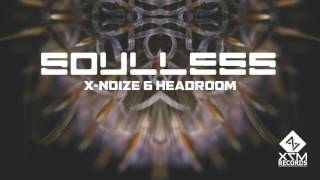 Headroom amp X Noize  Soulless [upl. by Romina]