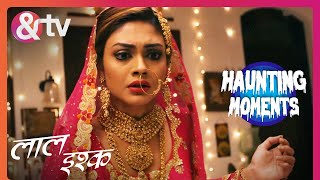 क्या देखा Sakina Begum ने  Laal Ishq  Haunting Moments andtvchannel [upl. by Naujal]