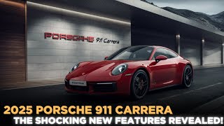 2025 Porsche 911 Carrera The Shocking New Features Revealed [upl. by Aeila]