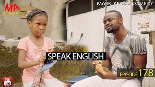 SPEAK ENGLISH Mark Angel Comedy Episode 178 [upl. by Mcadams]