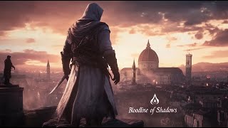 Bloodline of Shadows  Ezio Auditore Tribute Song – Assassins Creed [upl. by Emorej]