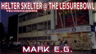 Mark EG  Helter Skelter Technodrome  The Leisurebowl  26196 [upl. by Aserat888]