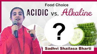 Acidic Vs Alkaline Food  Sadhvi Shailasa Bharti Ji  PEACE Program  DJJS [upl. by Lindsay]