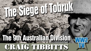 The Siege of Tobruk The 9th Australian Division  part 2 [upl. by Lienet555]