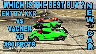 GTA 5 ONLINE  NEW DLC CAR ENTITY XXR VS X80 PROTO VS VAGNER DRAG RACE LET SEE WHO WIN [upl. by Daren649]