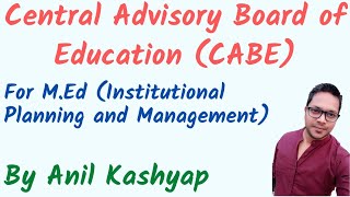 CABE Central Advisory Body of Education For MEd Institutional Planning and Management By Anil [upl. by Aivatnuahs232]