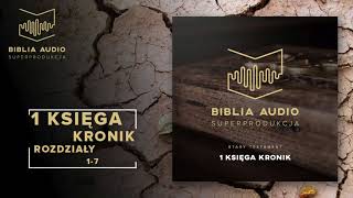 BIBLIA AUDIO superprodukcja  13  Pierwsza Księga Kronik  rozdziały 17  Stary Testament [upl. by Doownyl]