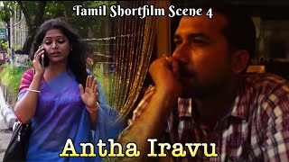 Antha Iravu  Tamil Shortfilm Scene 4  Shaan Swaralipi Monty [upl. by Isteb562]