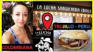 PROBANDO LA LUCHA SANGUCHERIA CRIOLLA EN TRUJILLO  COLOMBIANA EN PERU COMIDA PERUANA [upl. by Annawahs]