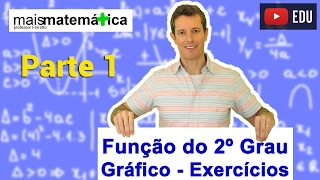 Função do Segundo Grau Função Quadrática Exercícios sobre Gráfico  Parte 1 Aula 7 de 9 [upl. by Ehsiom685]