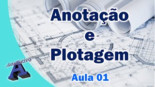 Curso AutoCAD Anotação e Plotagem  Aula 0126 Nível Avançado  Autocriativo [upl. by Terry]