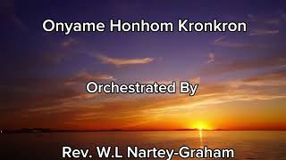 Onyame Honhom Kronkron Orchestrated By Rev WL NarteyGraham [upl. by Rednaxela]