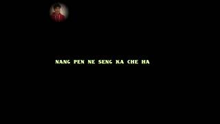 Nang pen seng ka che hang new lyrics videos black screen piton [upl. by Sessler]