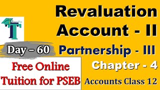 Day  60  Revaluation Account with Example  Accounts class 12  PSEB [upl. by Lagasse]