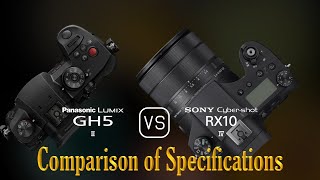 Panasonic Lumix GH5 II vs Sony Cybershot RX10 IV A Comparison of Specifications [upl. by Stetson]