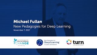 Michael Fullan New Pedagogies for Deep Learning [upl. by Libnah109]