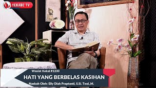 WASIAT KEKAL 1230  HATI YANG BERBELAS KASIHAN [upl. by Abdu]