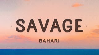 Bahari  Savage Lyrics [upl. by Bosson]