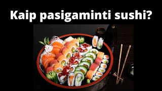 Kaip pasigaminti sushi  Receptas  Tomas Kravec [upl. by Gilboa]