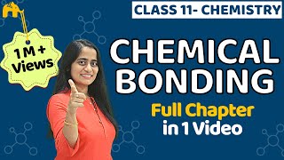 Chemical Bonding Class11 One Shot  CBSE NEET JEE [upl. by Beekman892]