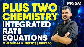 PLUS TWO  CHEMISTRY  CHEMICAL KINETICS  INTEGRATED RATE EQUATIONS  PART 10 [upl. by Laeira982]