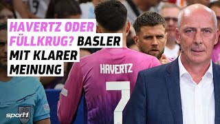 Havertz oder Füllkrug Basler mit klarer Meinung [upl. by Keeryt972]