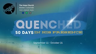 Quenched  50 Days in His Presence Day 40 [upl. by Aliber]