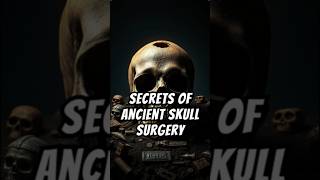 Trepanation Unearthing the Secrets of Ancient Skull Surgery shorts trepanation [upl. by Ahsemrak2]