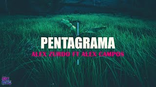 Alex Zurdo Ft Alex Campos  Pentagrama LetraLyrics [upl. by Larisa]