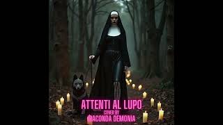 Attenti al lupo  Lucio Dalla metal cover by Iraconda Demonia [upl. by Veleda]