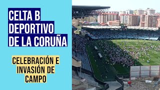 RC Celta de Vigo B  Deportivo de la Coruña Primera REF Celebración e invasión de campo [upl. by Danete]