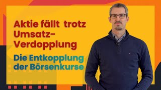 AKTIE fällt trotz UMSATZVerdopplung  Warum Kurse sich von Fundamentaldaten entkoppeln [upl. by Yuzik890]