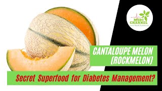 Cantaloupe Melon  The Secret Superfood for Diabetes Management [upl. by Howe]