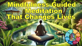 Transform Your Life with Mindfulness Powerful Guided Meditation for Amazing Results [upl. by Stouffer]