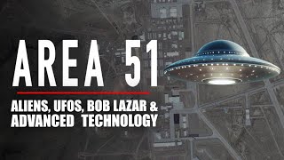 Area 51 Aliens UFOs Bob Lazar amp Advanced Technology [upl. by Macswan]