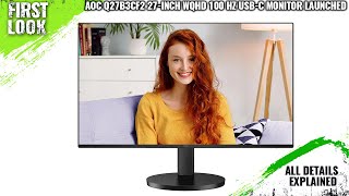 AOC Q27B3CF2 27inch WQHD 100 Hz USBC Monitor Launched  Explained All Spec Features And More [upl. by Aseefan]