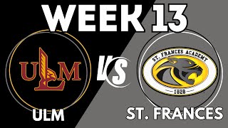 HS Series ULM High vs St Frances Academy Week 13 [upl. by Survance]