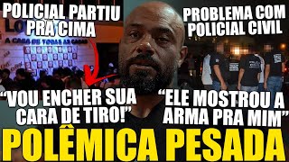 POLÊMICA BALESTRIN FOI AMEAÇADO POR POLICIAL CIVIL SITUAÇÃO DO PASSADO FOI EXPOSTA E MAIS [upl. by Dielle748]