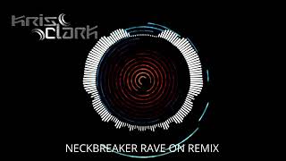 Neckbreaker Rave on Remix [upl. by Nido]