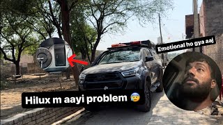 Hilux m problem aa gyi  vlog 2 [upl. by Marcelline717]