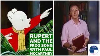 Rupert and the Frog Song with Sir Paul McCartney [upl. by Lynea]