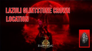 Lazuli Glintstone Crown location  Elden Ring Shadow of the Erdtree  الدن رینگ شدو آف ادرتری [upl. by Fonville]