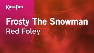 Frosty the Snowman  Red Foley  Karaoke Version  KaraFun [upl. by Aliet]