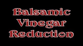 Balsamic Vinegar Reduction Sauce [upl. by Laoj]