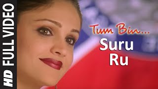 Suru Ru Full Song  Tum Bin  Himanshu Mallik Priyanshu Chatterjee  Sonu Nigam [upl. by Lewej]